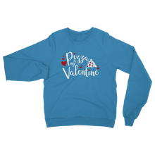 Load image into Gallery viewer, Pizza is My Valentine Classic Adult Sweatshirt