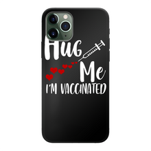 Load image into Gallery viewer, Hug Me I'm Vaccinated Back Printed Black Soft Phone Case