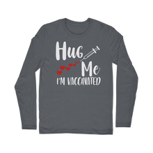 Load image into Gallery viewer, Hug Me I'm Vaccinated Classic Long Sleeve T-Shirt