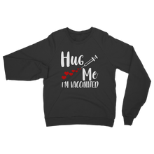 Load image into Gallery viewer, Hug Me I'm Vaccinated Classic Adult Sweatshirt
