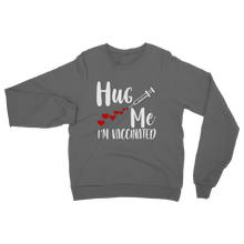 Load image into Gallery viewer, Hug Me I'm Vaccinated Classic Adult Sweatshirt