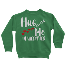 Load image into Gallery viewer, Hug Me I'm Vaccinated Classic Kids Sweatshirt