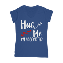 Load image into Gallery viewer, Hug Me I'm Vaccinated Classic Women's V-Neck T-Shirt