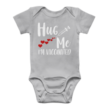 Load image into Gallery viewer, Hug Me I'm Vaccinated Classic Baby Onesie Bodysuit