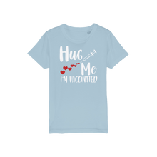 Load image into Gallery viewer, Hug Me I'm Vaccinated Organic Jersey Kids T-Shirt