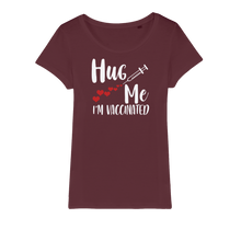 Load image into Gallery viewer, Hug Me I'm Vaccinated Organic Jersey Womens T-Shirt