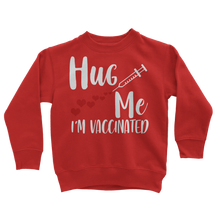 Load image into Gallery viewer, Hug Me I'm Vaccinated Classic Kids Sweatshirt