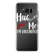 Load image into Gallery viewer, Hug Me I'm Vaccinated Back Printed Transparent Hard Phone Case