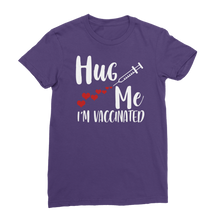 Load image into Gallery viewer, Hug Me I&#39;m Vaccinated Premium Jersey Women&#39;s T-Shirt
