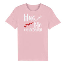 Load image into Gallery viewer, Hug Me I&#39;m Vaccinated Premium Organic Adult T-Shirt
