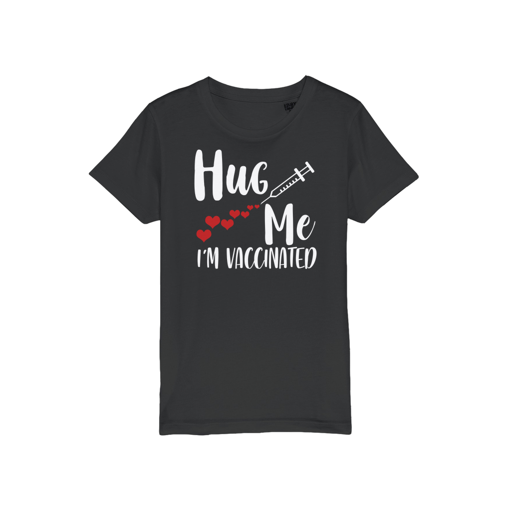 Hug Me I'm Vaccinated Organic Jersey Kids T-Shirt