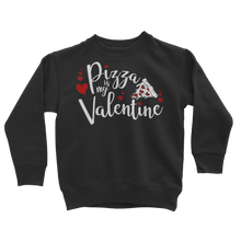 Load image into Gallery viewer, Pizza is My Valentine Classic Kids Sweatshirt
