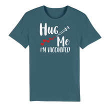 Load image into Gallery viewer, Hug Me I&#39;m Vaccinated Premium Organic Adult T-Shirt
