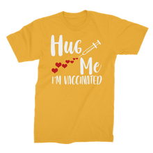 Load image into Gallery viewer, Hug Me I&#39;m Vaccinated Premium Jersey Men&#39;s T-Shirt
