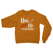 Load image into Gallery viewer, Hug Me I&#39;m Vaccinated Classic Adult Sweatshirt
