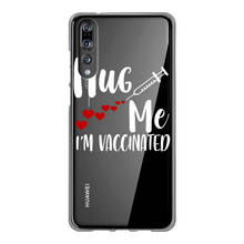 Load image into Gallery viewer, Hug Me I&#39;m Vaccinated Back Printed Transparent Soft Phone Case

