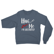 Load image into Gallery viewer, Hug Me I&#39;m Vaccinated Classic Adult Sweatshirt
