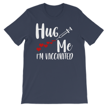 Load image into Gallery viewer, Hug Me I&#39;m Vaccinated Premium Kids T-Shirt
