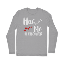 Load image into Gallery viewer, Hug Me I&#39;m Vaccinated Classic Long Sleeve T-Shirt
