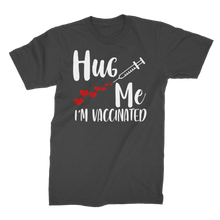 Load image into Gallery viewer, Hug Me I&#39;m Vaccinated Premium Jersey Men&#39;s T-Shirt
