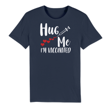 Load image into Gallery viewer, Hug Me I&#39;m Vaccinated Premium Organic Adult T-Shirt
