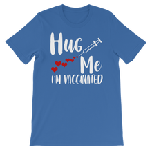 Load image into Gallery viewer, Hug Me I&#39;m Vaccinated Classic Kids T-Shirt
