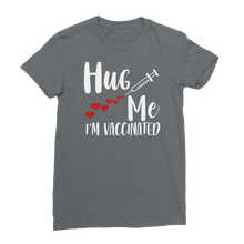 Load image into Gallery viewer, Hug Me I&#39;m Vaccinated Classic Women&#39;s T-Shirt
