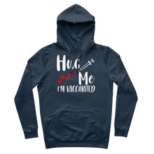 Load image into Gallery viewer, Hug Me I&#39;m Vaccinated Premium Adult Hoodie
