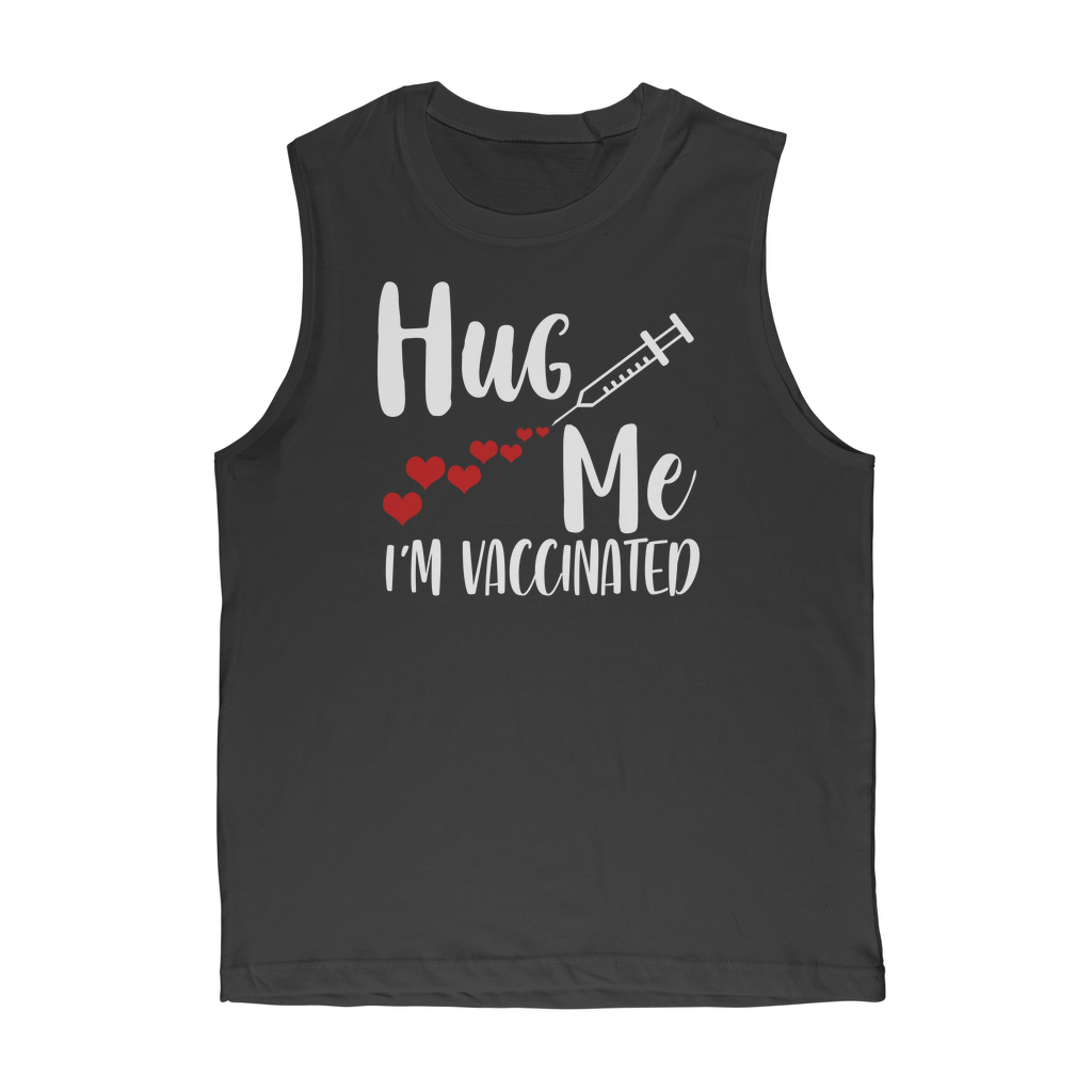 Hug Me I'm Vaccinated Classic Adult Muscle Top