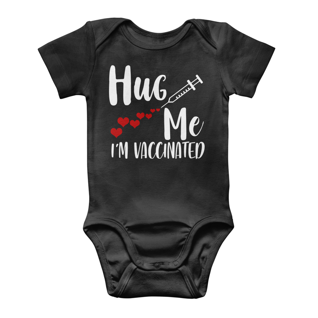 Hug Me I'm Vaccinated Classic Baby Onesie Bodysuit