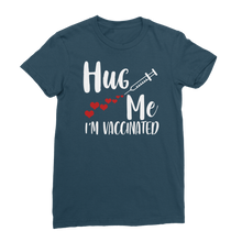 Load image into Gallery viewer, Hug Me I&#39;m Vaccinated Classic Women&#39;s T-Shirt
