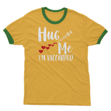 Load image into Gallery viewer, Hug Me I&#39;m Vaccinated Adult Ringer T-Shirt
