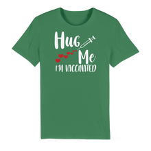 Load image into Gallery viewer, Hug Me I&#39;m Vaccinated Premium Organic Adult T-Shirt
