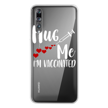 Load image into Gallery viewer, Hug Me I&#39;m Vaccinated Back Printed Transparent Soft Phone Case
