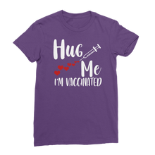 Load image into Gallery viewer, Hug Me I&#39;m Vaccinated Classic Women&#39;s T-Shirt
