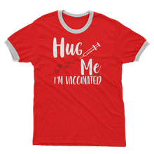 Load image into Gallery viewer, Hug Me I&#39;m Vaccinated Adult Ringer T-Shirt
