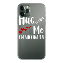 Load image into Gallery viewer, Hug Me I&#39;m Vaccinated Back Printed Transparent Soft Phone Case
