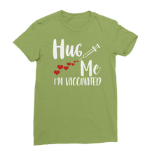 Load image into Gallery viewer, Hug Me I&#39;m Vaccinated Classic Women&#39;s T-Shirt
