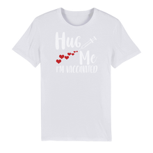 Load image into Gallery viewer, Hug Me I&#39;m Vaccinated Premium Organic Adult T-Shirt
