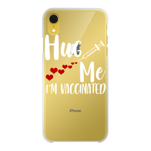 Load image into Gallery viewer, Hug Me I&#39;m Vaccinated Back Printed Transparent Hard Phone Case
