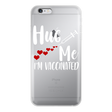 Load image into Gallery viewer, Hug Me I&#39;m Vaccinated Back Printed Transparent Hard Phone Case
