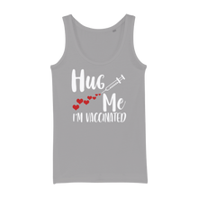 Load image into Gallery viewer, Hug Me I&#39;m Vaccinated Organic Jersey Womens Tank Top
