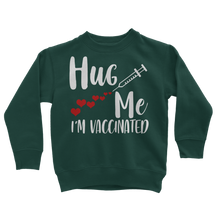 Load image into Gallery viewer, Hug Me I&#39;m Vaccinated Classic Kids Sweatshirt
