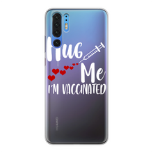 Load image into Gallery viewer, Hug Me I&#39;m Vaccinated Back Printed Transparent Soft Phone Case
