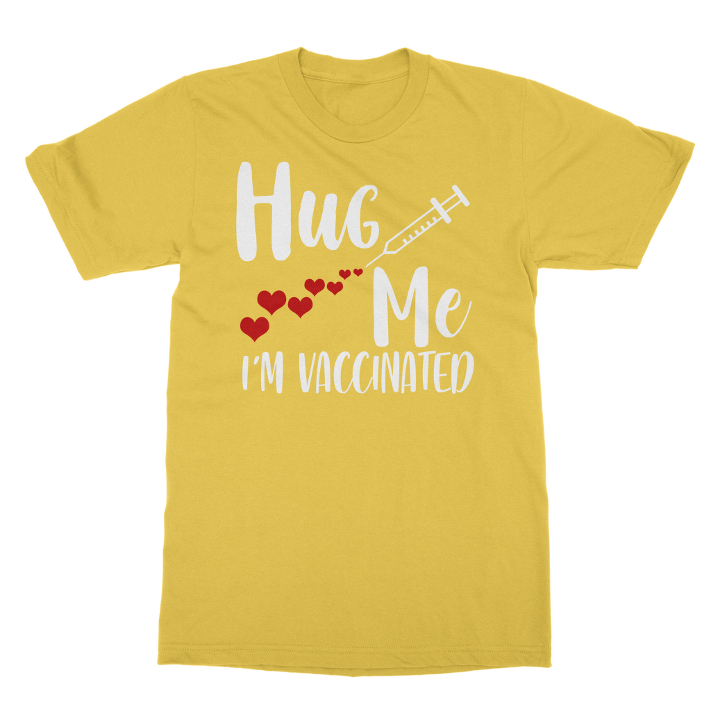 Hug Me I'm Vaccinated Classic Heavy Cotton Adult T-Shirt