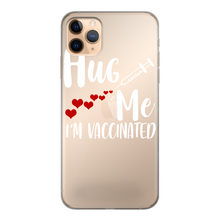 Load image into Gallery viewer, Hug Me I&#39;m Vaccinated Back Printed Transparent Soft Phone Case
