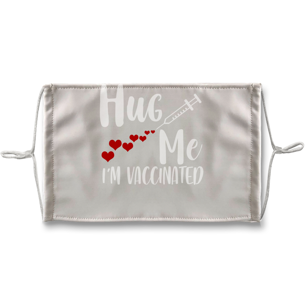 Hug Me I'm Vaccinated Sublimation Face Mask