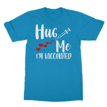 Load image into Gallery viewer, Hug Me I&#39;m Vaccinated Classic Heavy Cotton Adult T-Shirt
