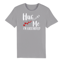 Load image into Gallery viewer, Hug Me I&#39;m Vaccinated Premium Organic Adult T-Shirt
