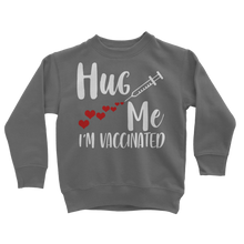 Load image into Gallery viewer, Hug Me I&#39;m Vaccinated Classic Kids Sweatshirt
